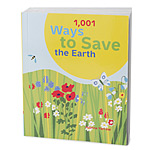 1,001 WAYS TO SAVE THE EARTH