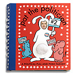 \#8 PAT THE POLITICIAN #2 BOOK | Political Parody of Pat The Bunny Book With George W. Bush, John McCain, John Edwards, Hilary Clinton, Barack Oboma, Rudy Guilliani, Mitt Romney, Democrats, Republicans, 2