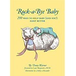 ROCK-A-BYE BABY: 200 WAYS TO HELP BABY SLEEP