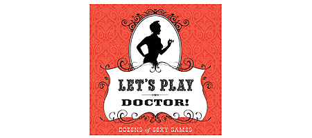 Let's Play Doctor! Sexy Games for Adults