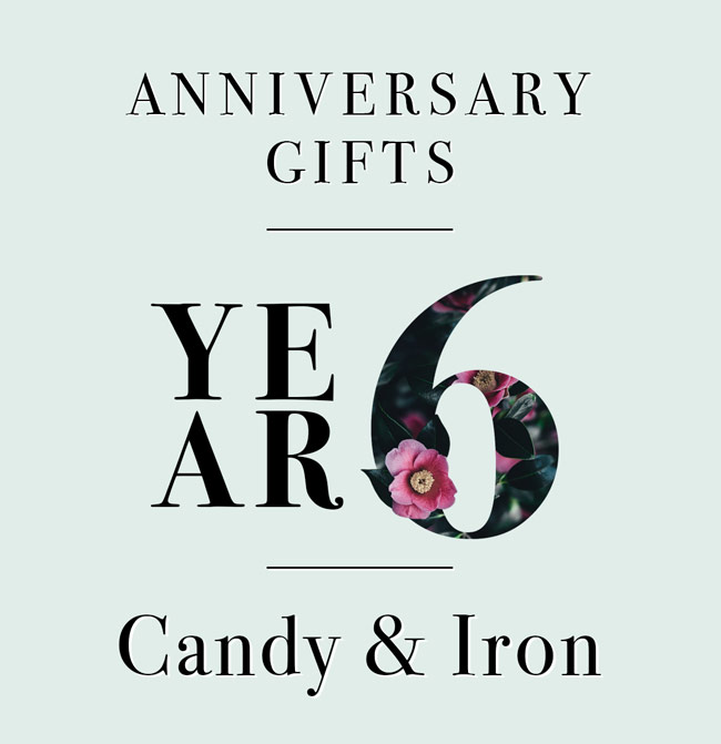 Our Guide to Sixth Anniversary Gifts An Ironclad Bond... That's Sweet