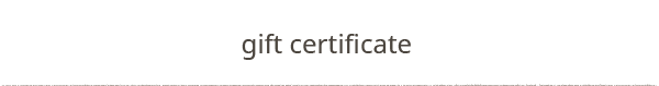 Gift Certificate