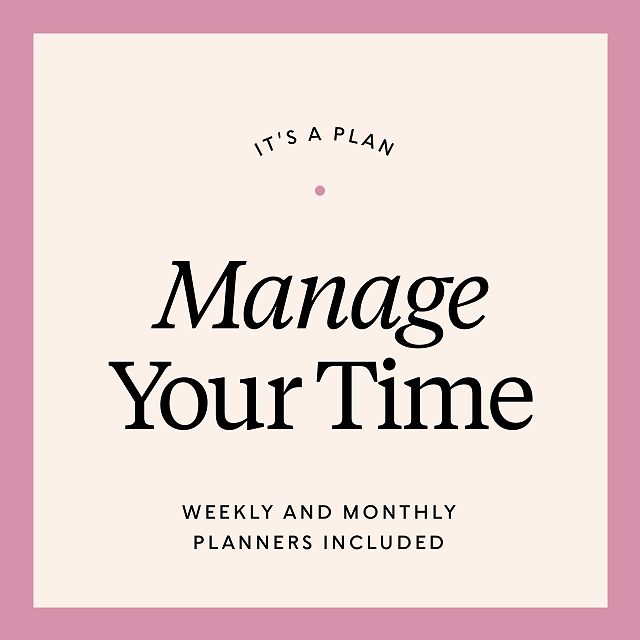 It's a Plan: Manage Your Time